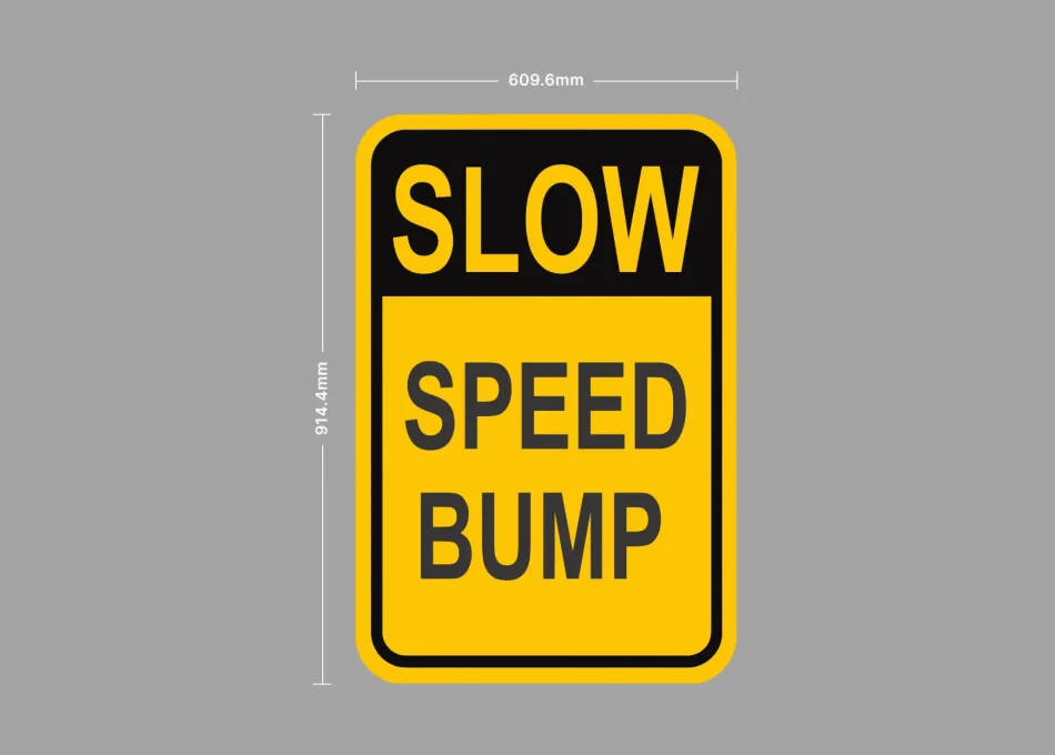 Slow Speed Bump Safety Sign